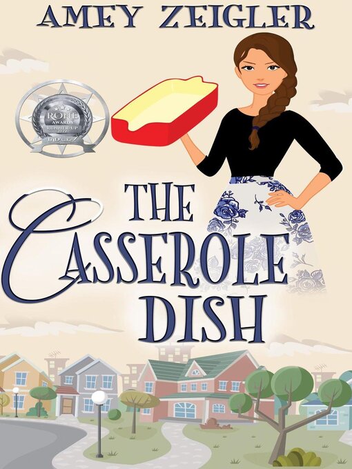 Title details for The Casserole Dish by Amey Zeigler - Available